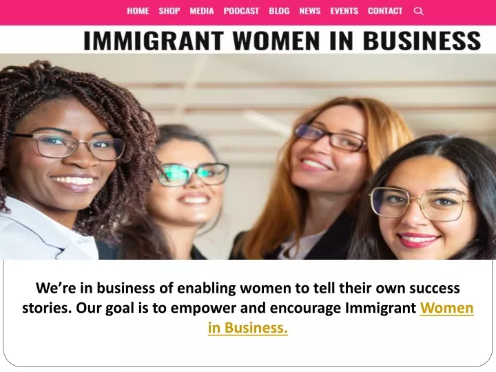 we re in business of enabling women to tell their
