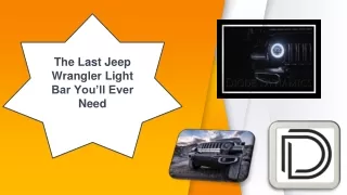 The Last Jeep Wrangler Light Bar You’ll Ever Need