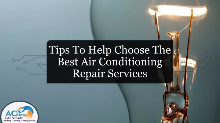 tips to help choose the best air conditioning repair services