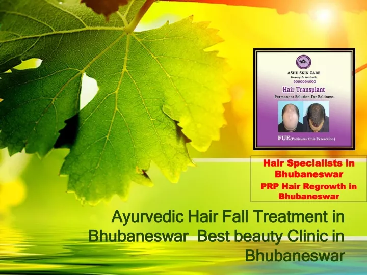 a yurvedic hair f all treatment in bhubaneswar best beauty clinic in bhubaneswar