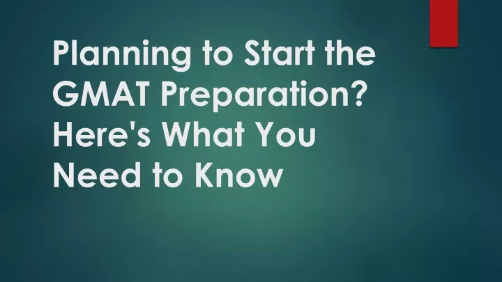 planning to start the gmat preparation here s what you need to know