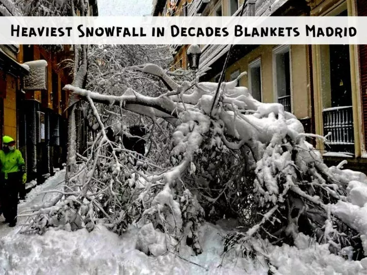 heaviest snowfall in decades blankets madrid