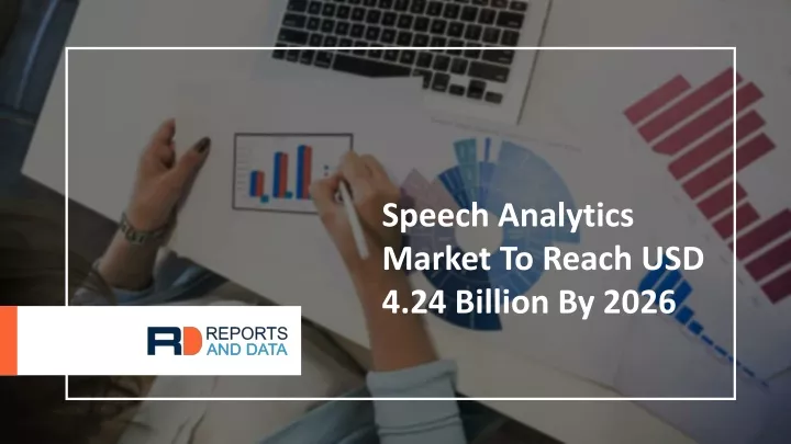speech analytics market to reach usd 4 24 billion