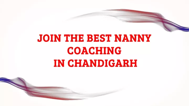 join the best nanny coaching in chandigarh