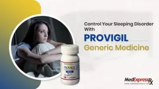 Control Your Sleeping Disorder With Provigil Generic Medicine