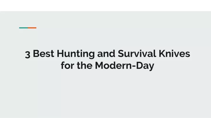3 best hunting and survival knives for the modern day