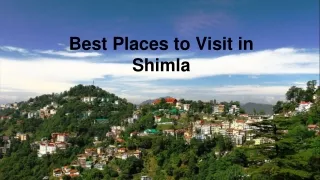 Top 10 Best Places to Visit in Shimla
