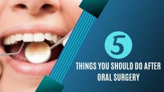 5 Things You Should Do After Oral Surgery