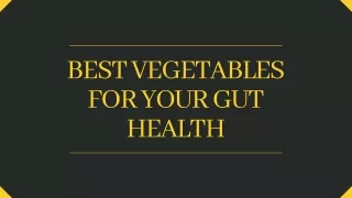 best vegetables for your gut health