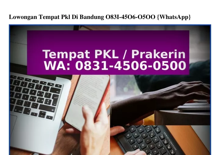 lowongan tempat pkl di bandung o83i 45o6 o5oo