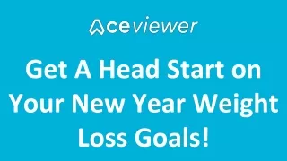 Get A Head Start on Your New Year Weight Loss Goals!