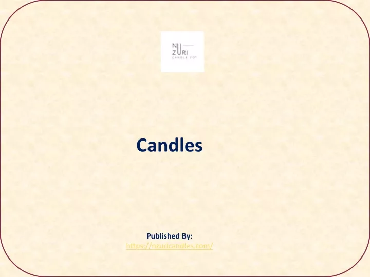 candles published by https nzuricandles com