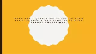 here are 4 questions to ask on your visit to cbse board schools in pune before admissions