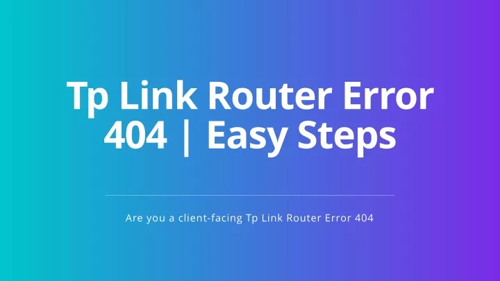 tp link router error 404 easy steps