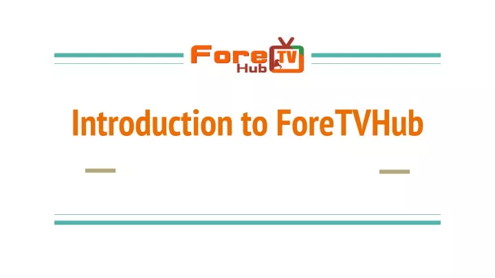 introduction to foretvhub