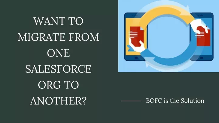 want to migrate from one salesforce org to another
