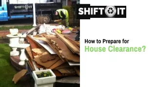 How to Prepare for House Clearance?