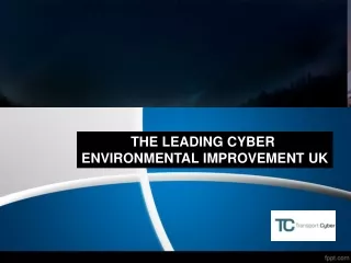 The leading cyber  Environmental Improvement UK