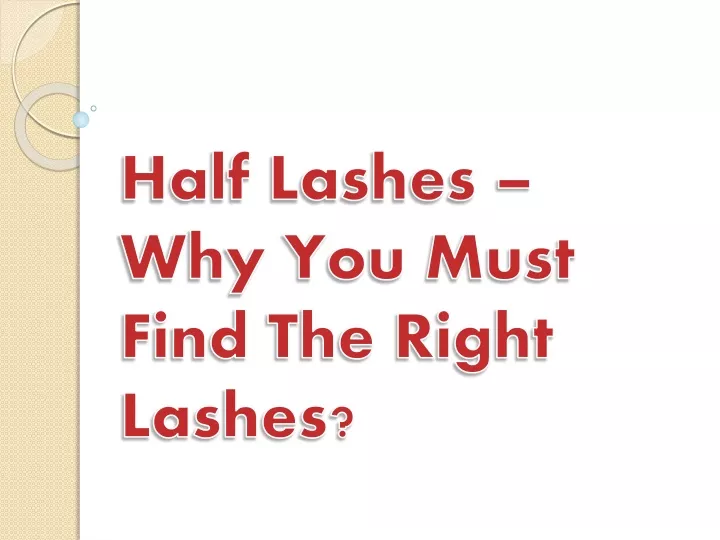 half lashes why you must find the right lashes