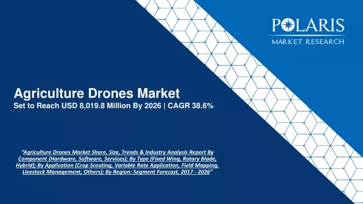agriculture drones market set to reach usd 8 019 8 million by 2026 cagr 38 6