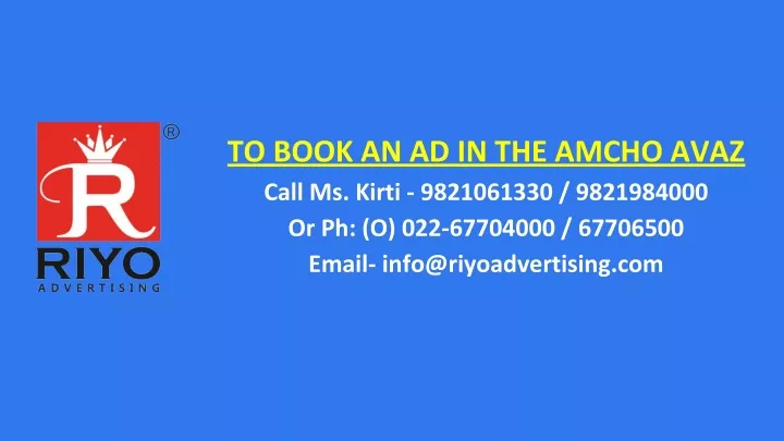 to book an ad in the amcho avaz call ms kirti