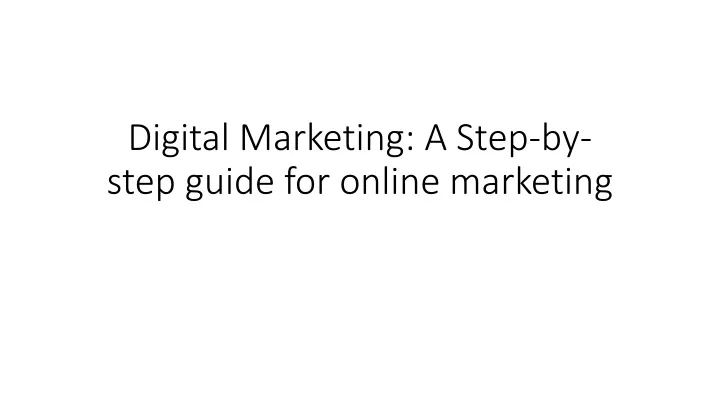digital marketing a step by step guide for online marketing