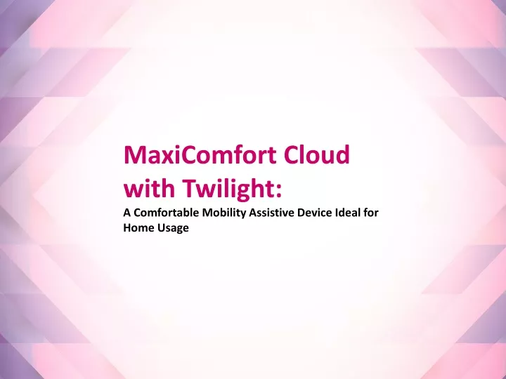 maxicomfort cloud with twilight a comfortable