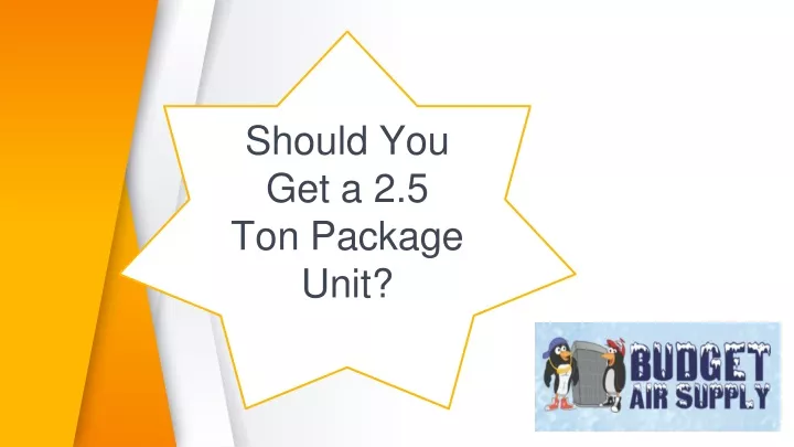 should you get a 2 5 ton package unit