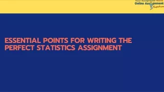 Essential Points for writing the Perfect Statistics Assignment