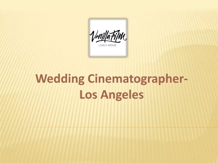 wedding cinematographer los angeles