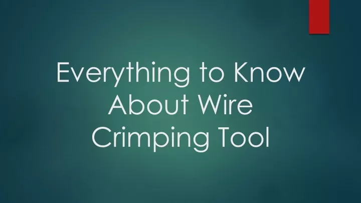 everything to know about wire crimping tool