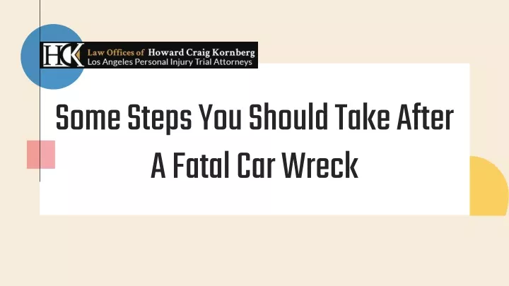some steps you should take after a fatal car wreck