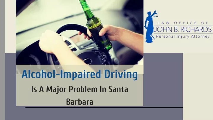 alcohol impaired driving is a major problem