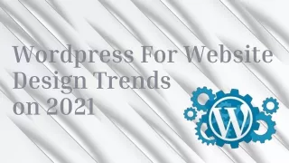 Wordpress For Website Design Trends on 2021
