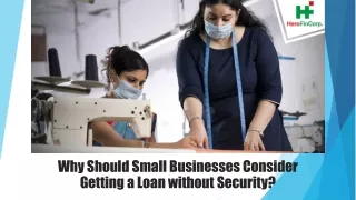 why should small businesses consider getting a loan without security