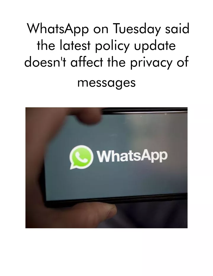 whatsapp on tuesday said the latest policy update