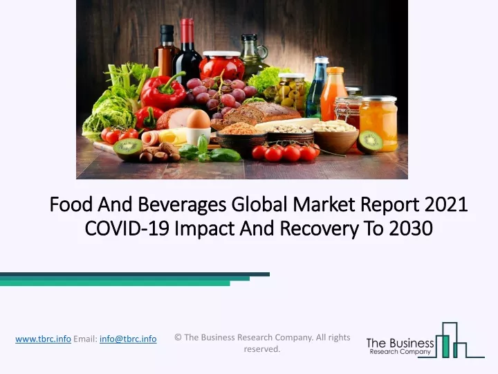 food and beverages global market report 2021 covid 19 impact and recovery to 2030