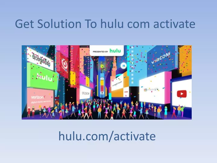 get solution to hulu com activate