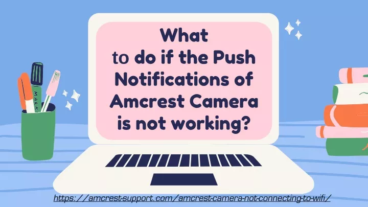 what to do if the push notifications of amcrest