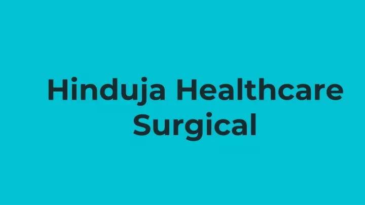 hinduja healthcare surgical