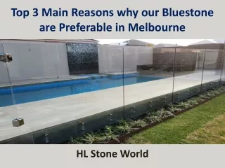 Top 3 Main Reasons why our Bluestone are Preferable in Melbourne - HL Stone World