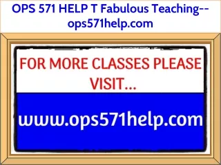 OPS 571 HELP T Fabulous Teaching--ops571help.com