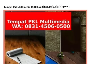 Tempat Pkl Multimedia Di Bekasi 083I-4506-0500[WhatsApp]