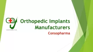 Orthopedic Implants Manufacturers - Consopharma