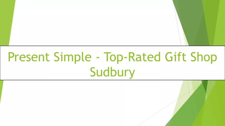 present simple top rated gift shop sudbury