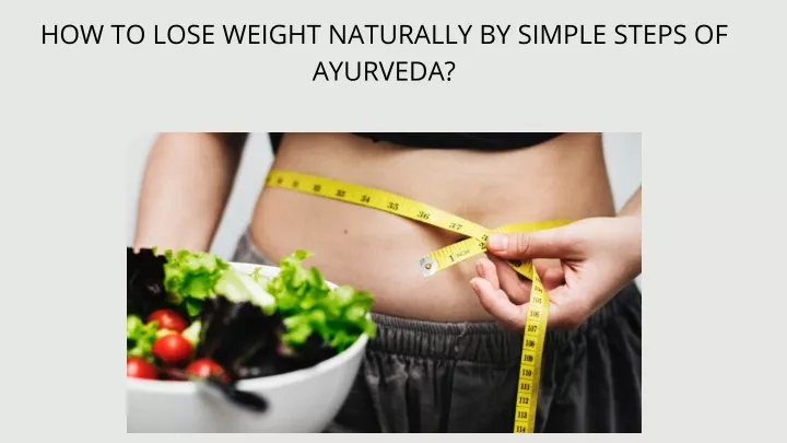 how to lose weight naturally by simple steps