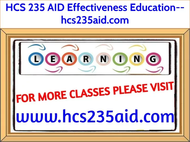 hcs 235 aid effectiveness education hcs235aid com