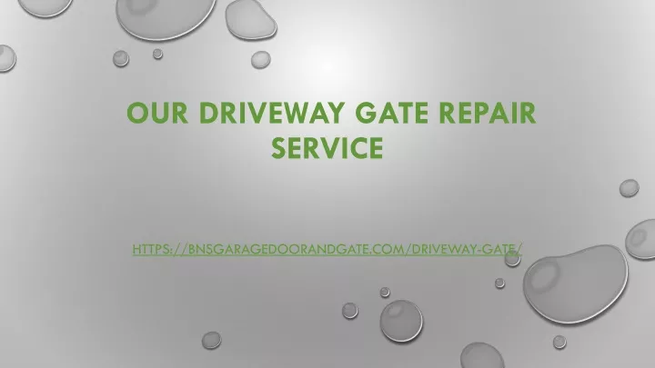 our driveway gate repair service