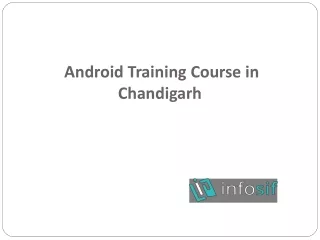 Android Training Course in Chandigarh| INFOSIF