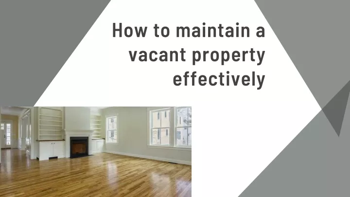 how to maintain a vacant property effectively